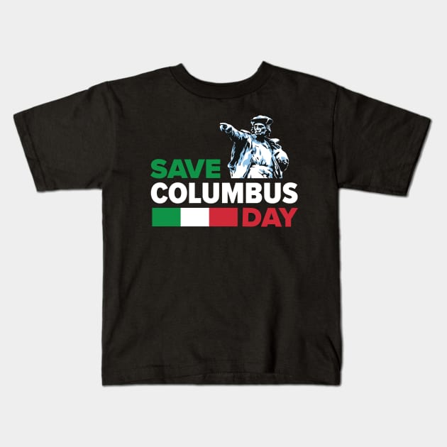 Save Columbus Day - Italian Pride print Kids T-Shirt by Vector Deluxe